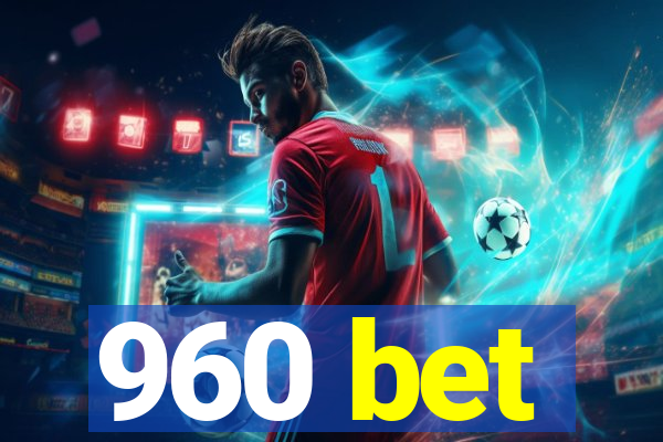 960 bet